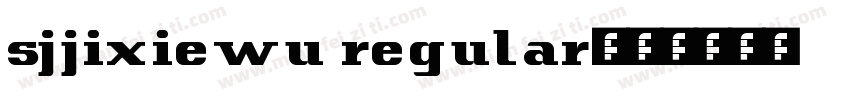 sjjixiewu regular字体转换